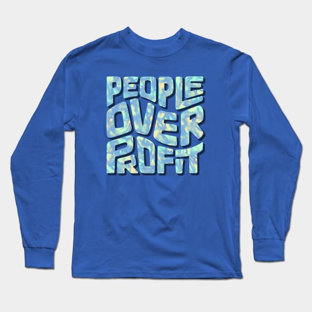 People Over Profit Word Art Long Sleeve T-Shirt by Left Of Center